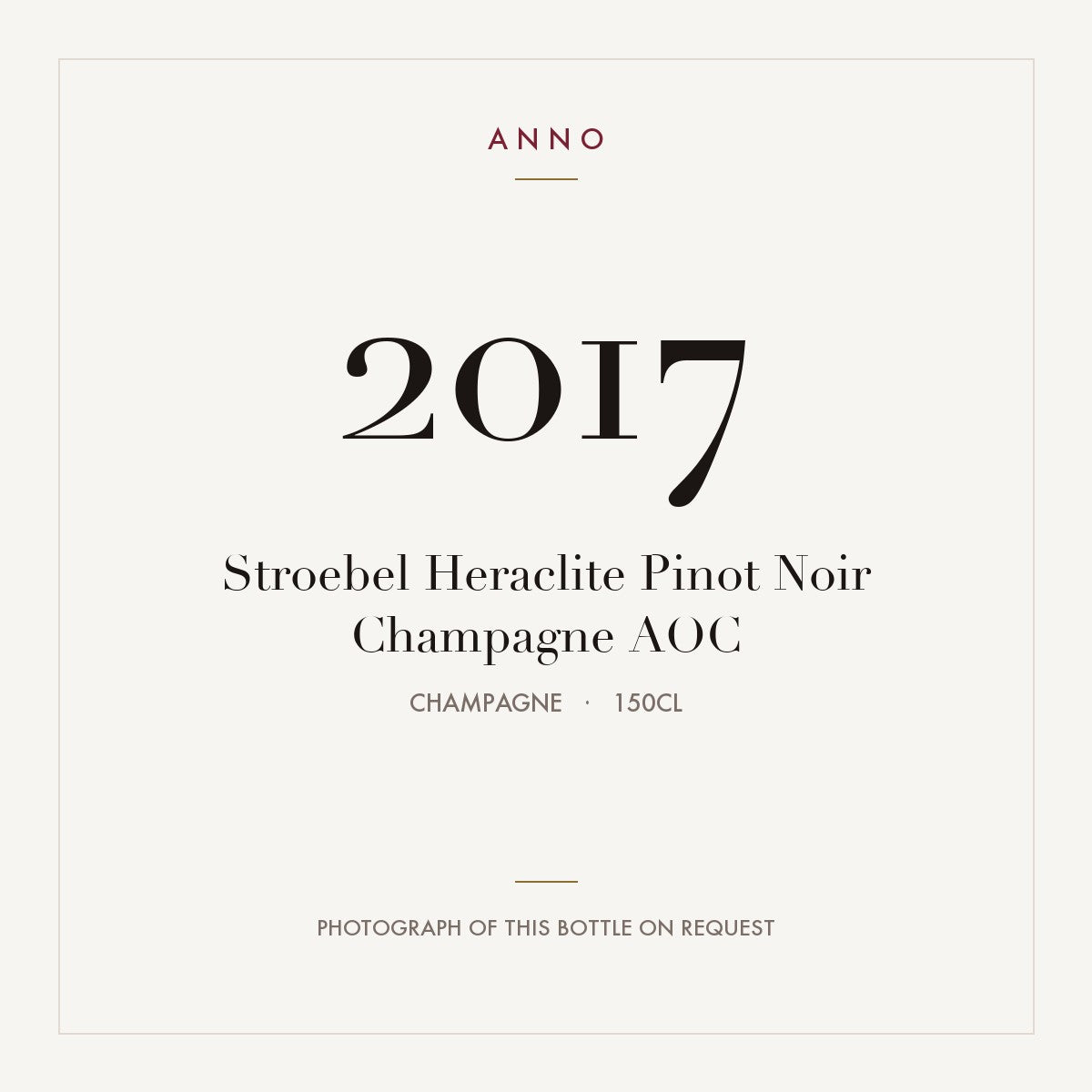 Stroebel Heraclite Pinot Noir Champagne 2017 AOC 1,5l, Champagne — ANNO-Jahrgangskarte; Foto der tatsächlichen Flasche auf Anfrage