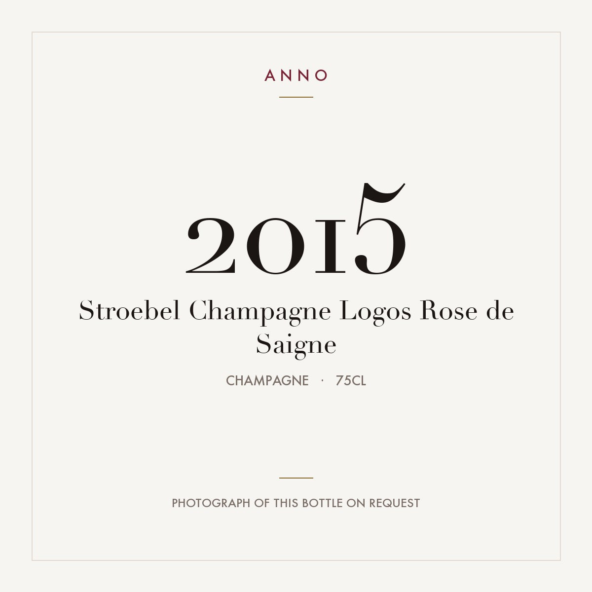 Stroebel Champagne Logos Rose de Saigne 2015 0,75l, Champagne — cartão de colheita ANNO; fotografia da garrafa real disponível a pedido
