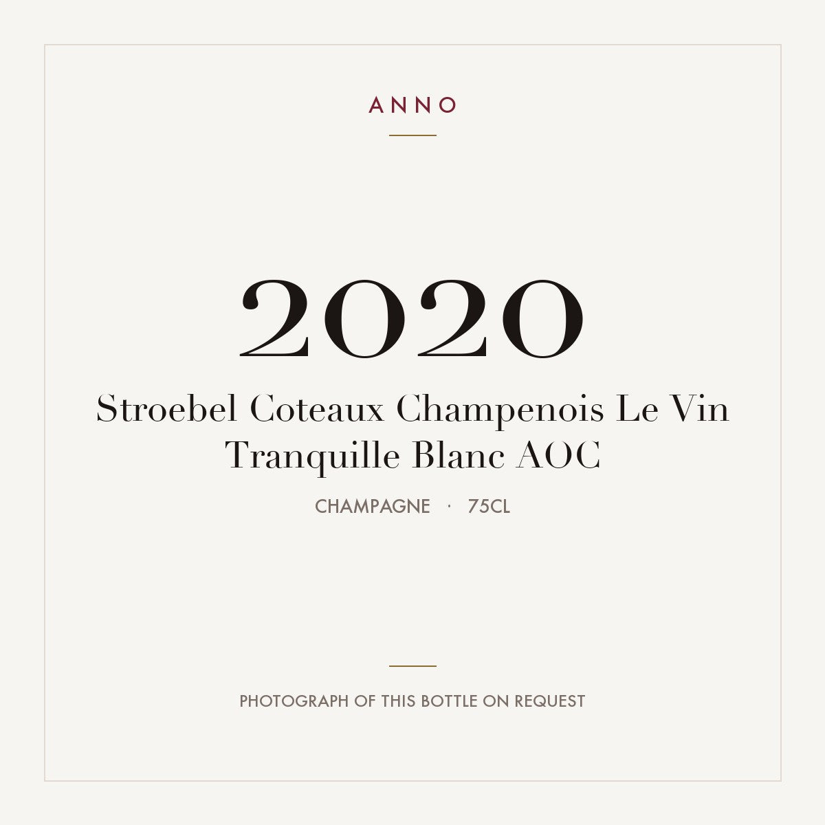 Stroebel Coteaux Champenois Le Vin Tranquille Blanc 2020 AOC 0,75l, Champagne — ANNO-Jahrgangskarte; Foto der tatsächlichen Flasche auf Anfrage