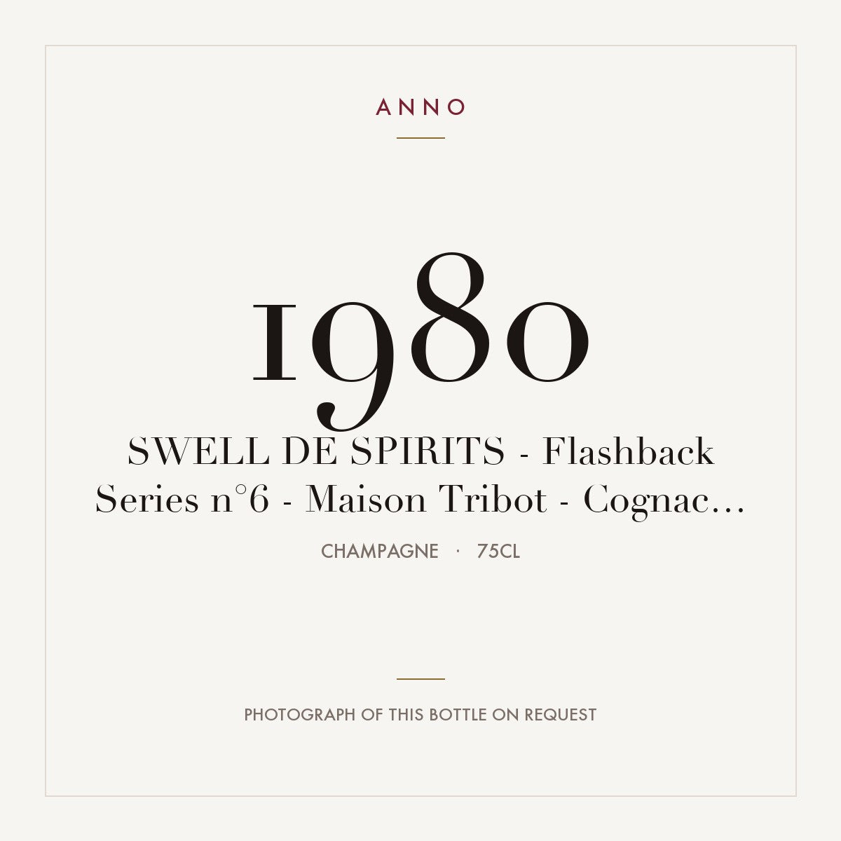 Maison Tribot Flashback Series n°6 Cognac Grande Champagne 1980 0,75l — ANNO vintage card; photograph of the actual bottle available on request