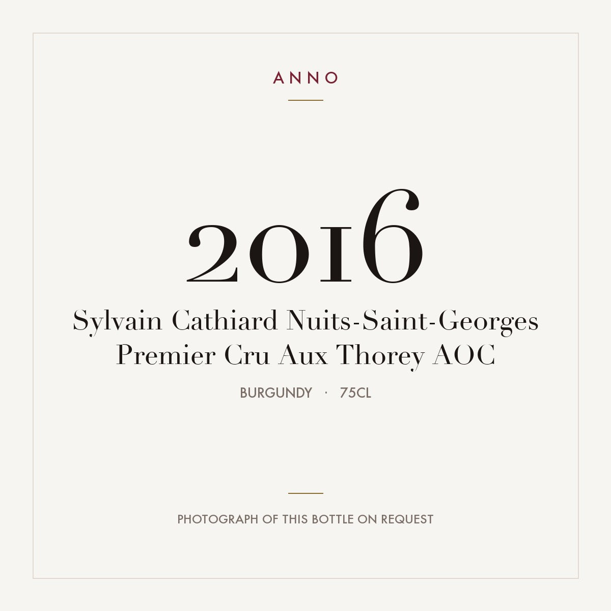 Sylvain Cathiard Nuits-Saint-Georges Premier Cru Aux Thorey 2016 AOC 0,75l, Borgonha — cartão de colheita ANNO; fotografia da garrafa real disponível a pedido