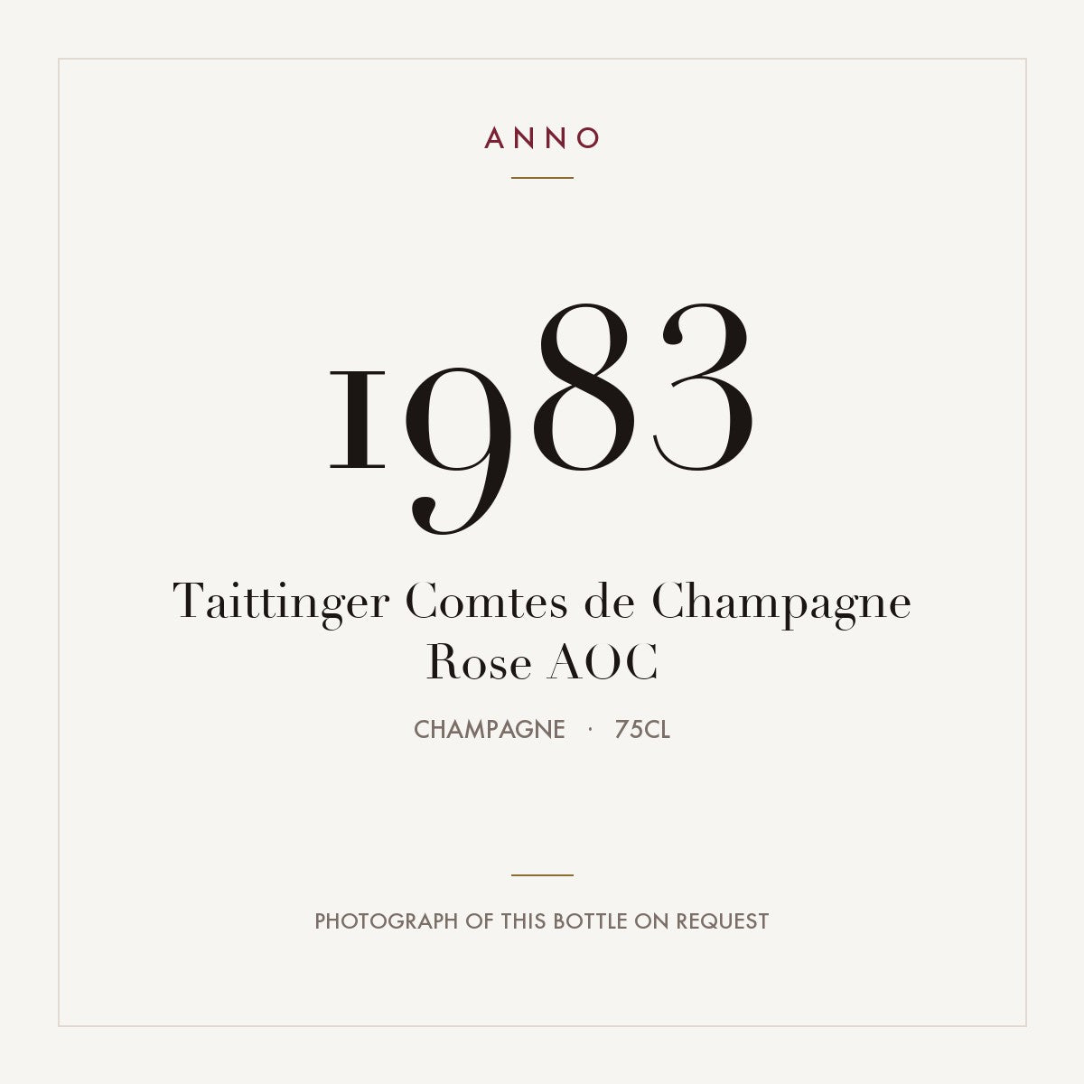 Taittinger Comtes de Champagne Rose 1983 AOC 0,75l, Champagne — card dell'annata ANNO; foto della bottiglia reale disponibile su richiesta