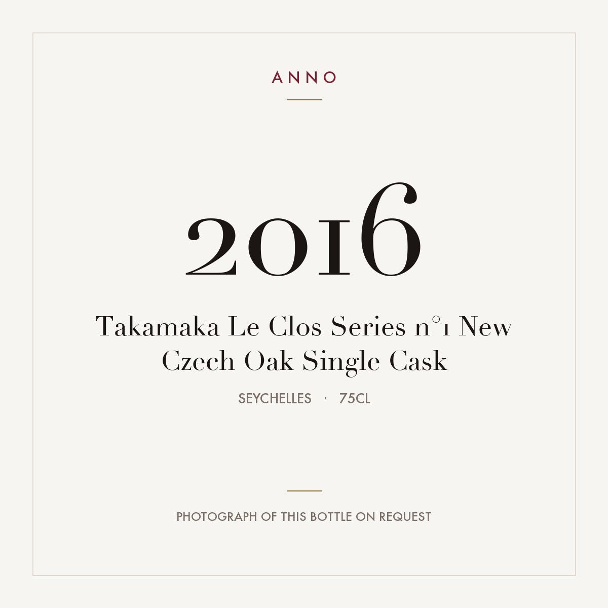 Takamaka Le Clos Series n°1 New Czech Oak Single Cask 2016 0,75l from Seychelles — ANNO vintage card; photograph of the actual bottle available on request