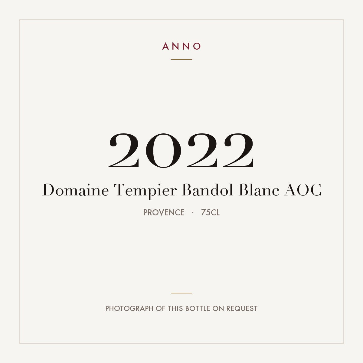 Domaine Tempier Bandol Blanc 2022 AOC 0,75l, Provence — ANNO-Jahrgangskarte; Foto der tatsächlichen Flasche auf Anfrage