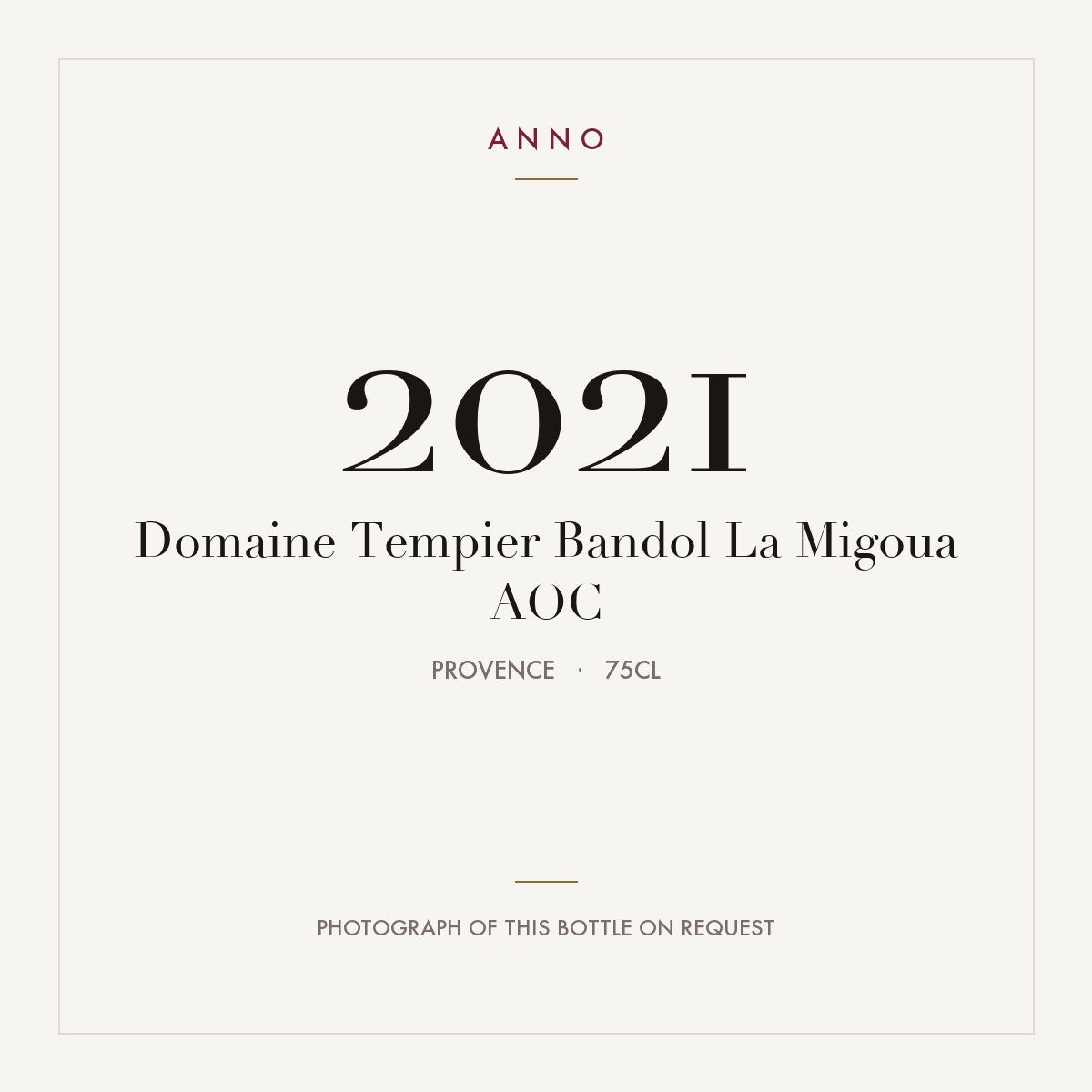 Domaine Tempier Bandol La Migoua 2021 AOC 0,75l, Provence — ANNO-jaargangkaart; foto van de echte fles op aanvraag
