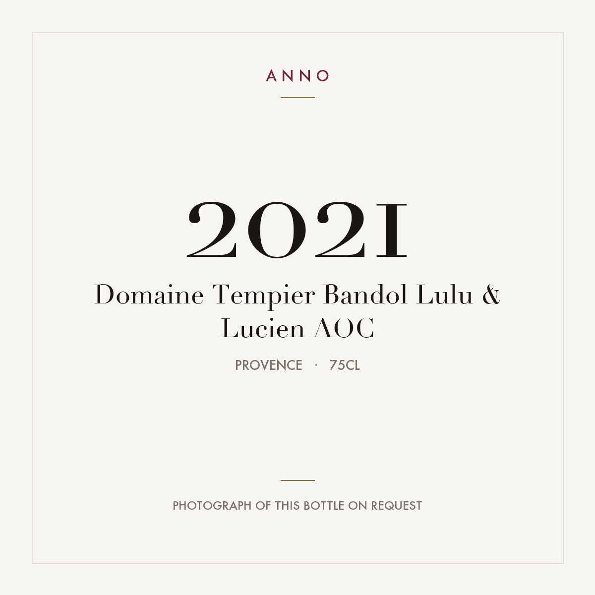 Domaine Tempier Bandol Lulu & Lucien 2021 AOC 0,75l, Provence — ANNO-Jahrgangskarte; Foto der tatsächlichen Flasche auf Anfrage