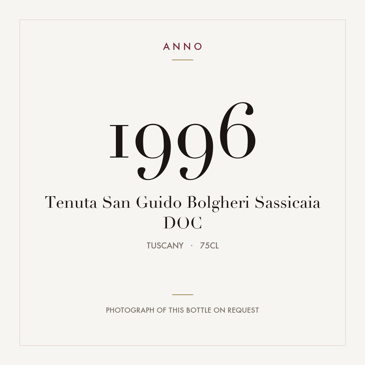Tenuta San Guido Bolgheri Sassicaia 1996 DOC 0,75l, Toskana — ANNO-Jahrgangskarte; Foto der tatsächlichen Flasche auf Anfrage