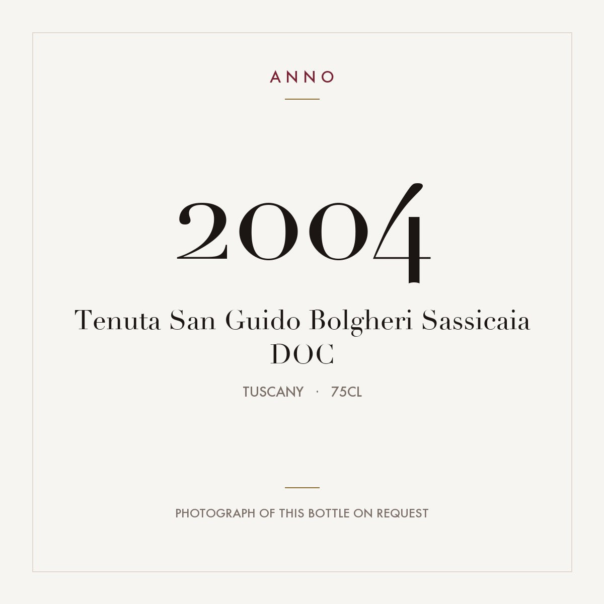 Tenuta San Guido Bolgheri Sassicaia 2004 DOC 0,75l, Toscana — ANNO-årgangskort; foto af den faktiske flaske på forespørgsel