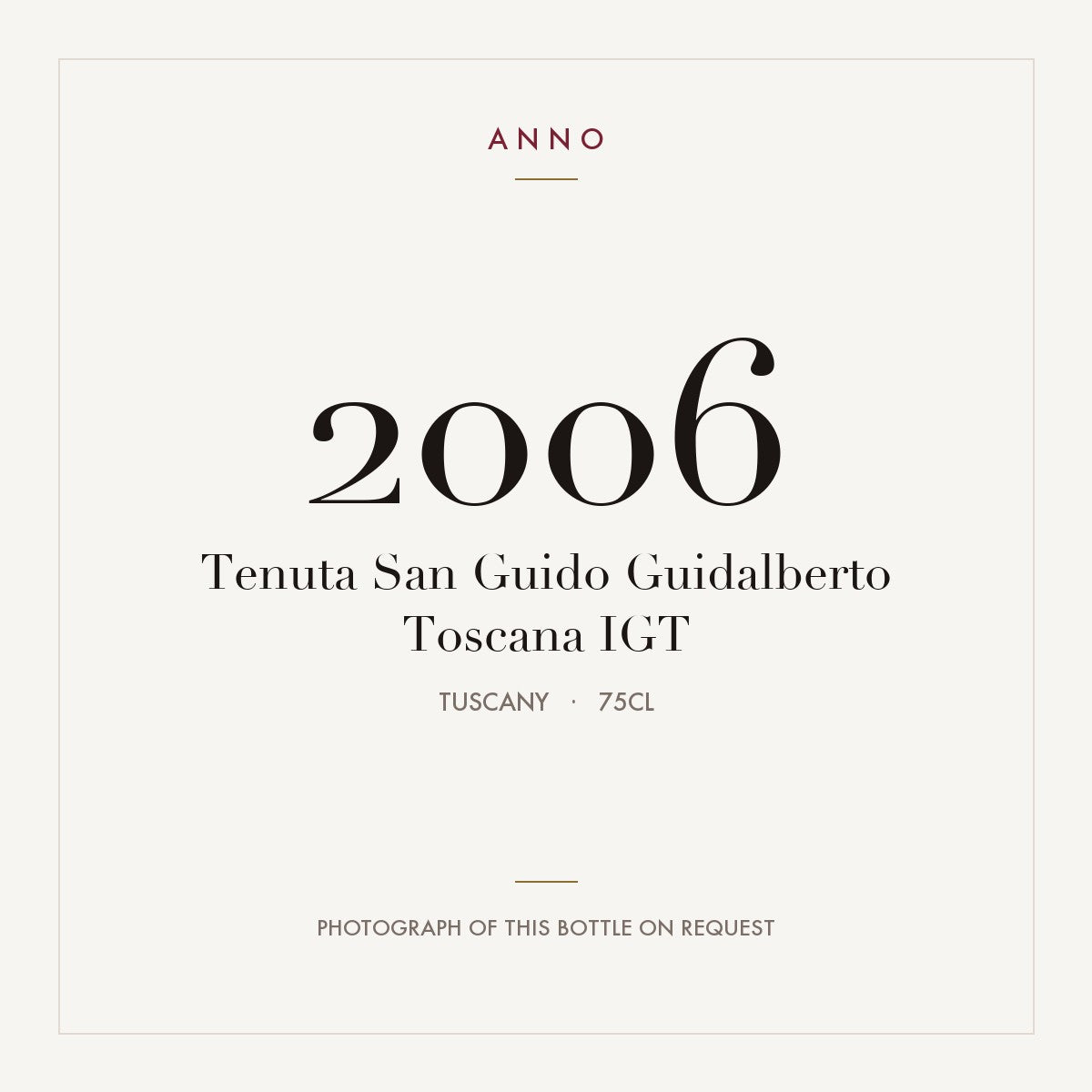 Tenuta San Guido Guidalberto Toscana 2006 IGT 0,75l, Toscana — cartão de colheita ANNO; fotografia da garrafa real disponível a pedido