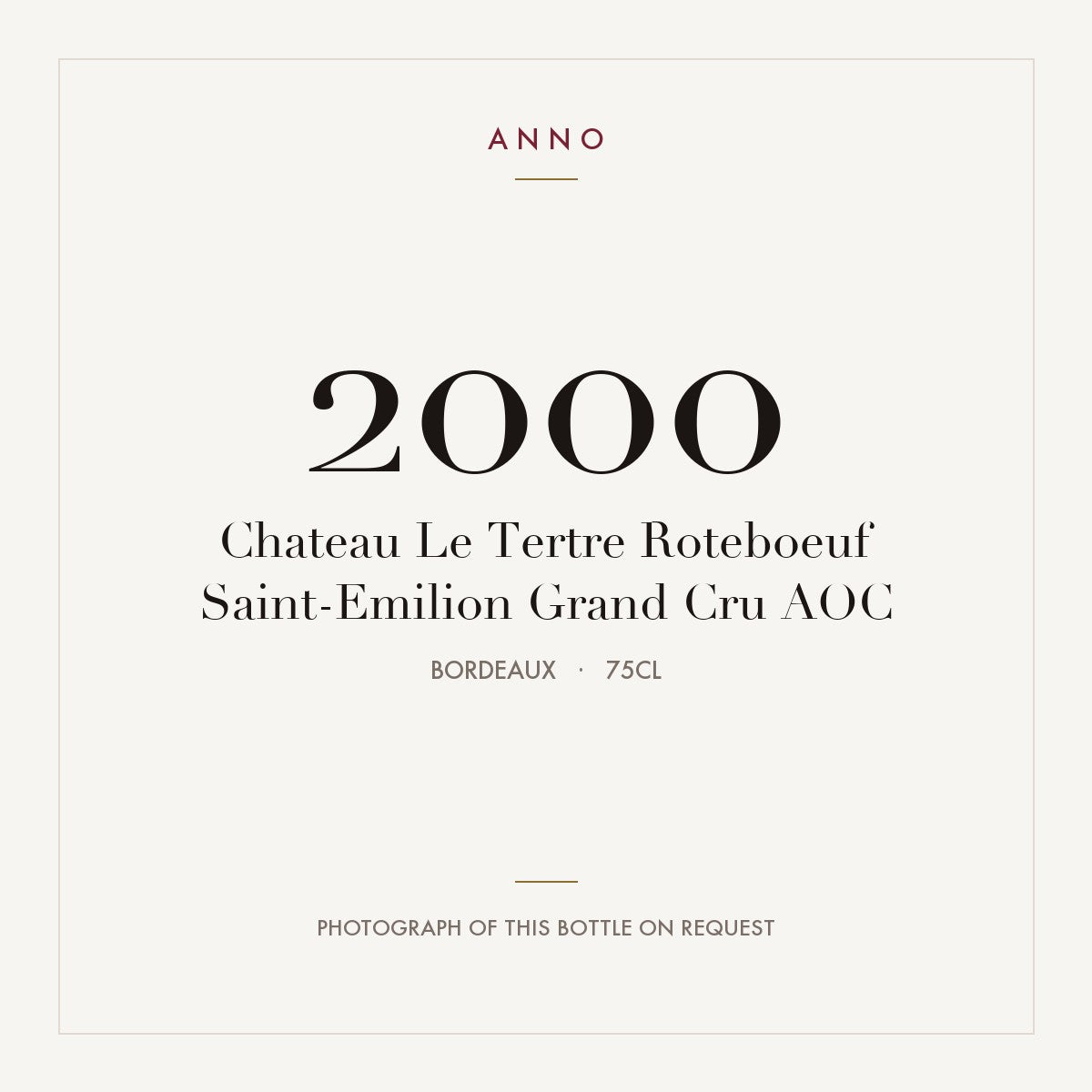 Chateau Le Tertre Roteboeuf Saint-Emilion Grand Cru 2000 AOC 0,75l from Bordeaux — ANNO vintage card; photograph of the actual bottle available on request