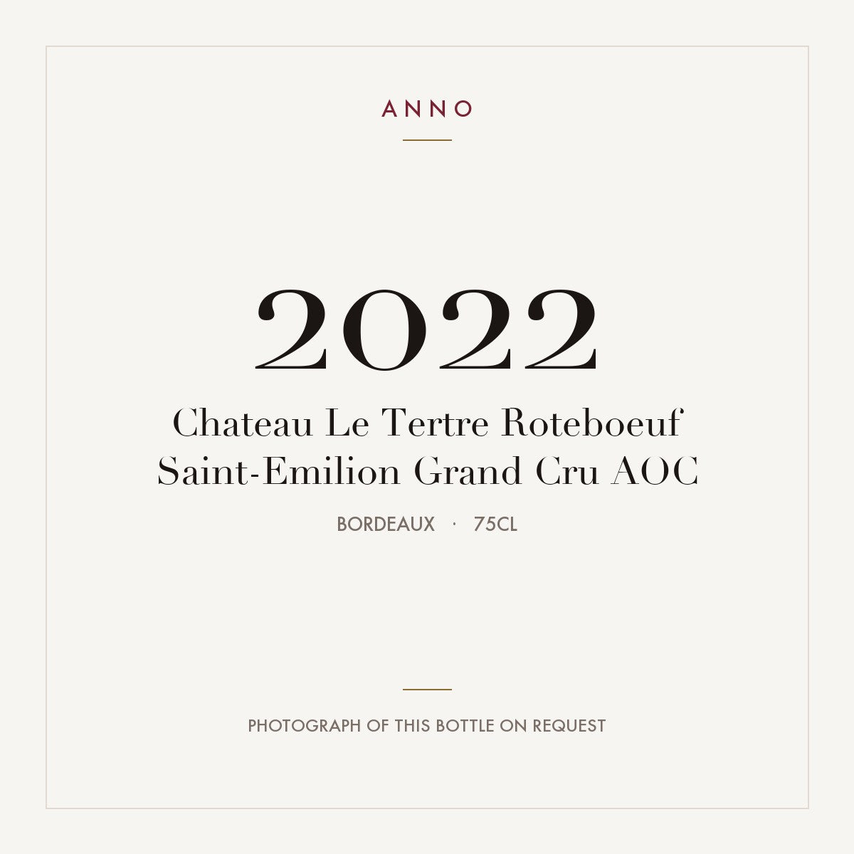 Chateau Le Tertre Roteboeuf Saint-Emilion Grand Cru 2022 AOC 0,75l from Bordeaux — ANNO vintage card; photograph of the actual bottle available on request