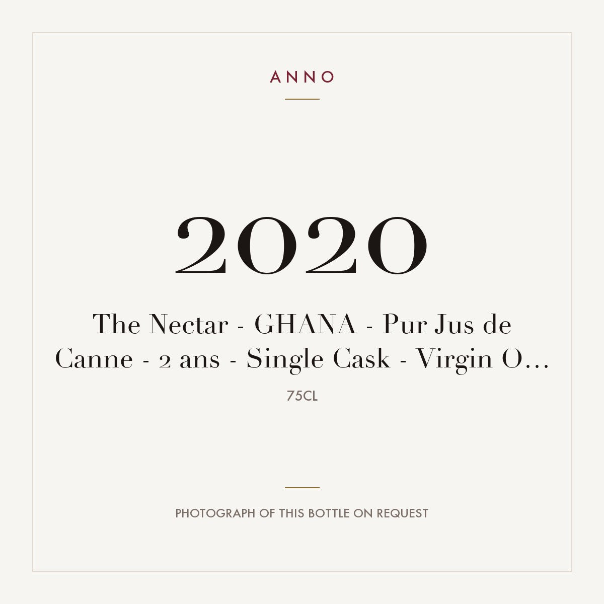 The Nectar Ghana Pur Jus de Canne 2 ans Single Cask Virgin Oak 2020 0,75l — ANNO vintage card; photograph of the actual bottle available on request