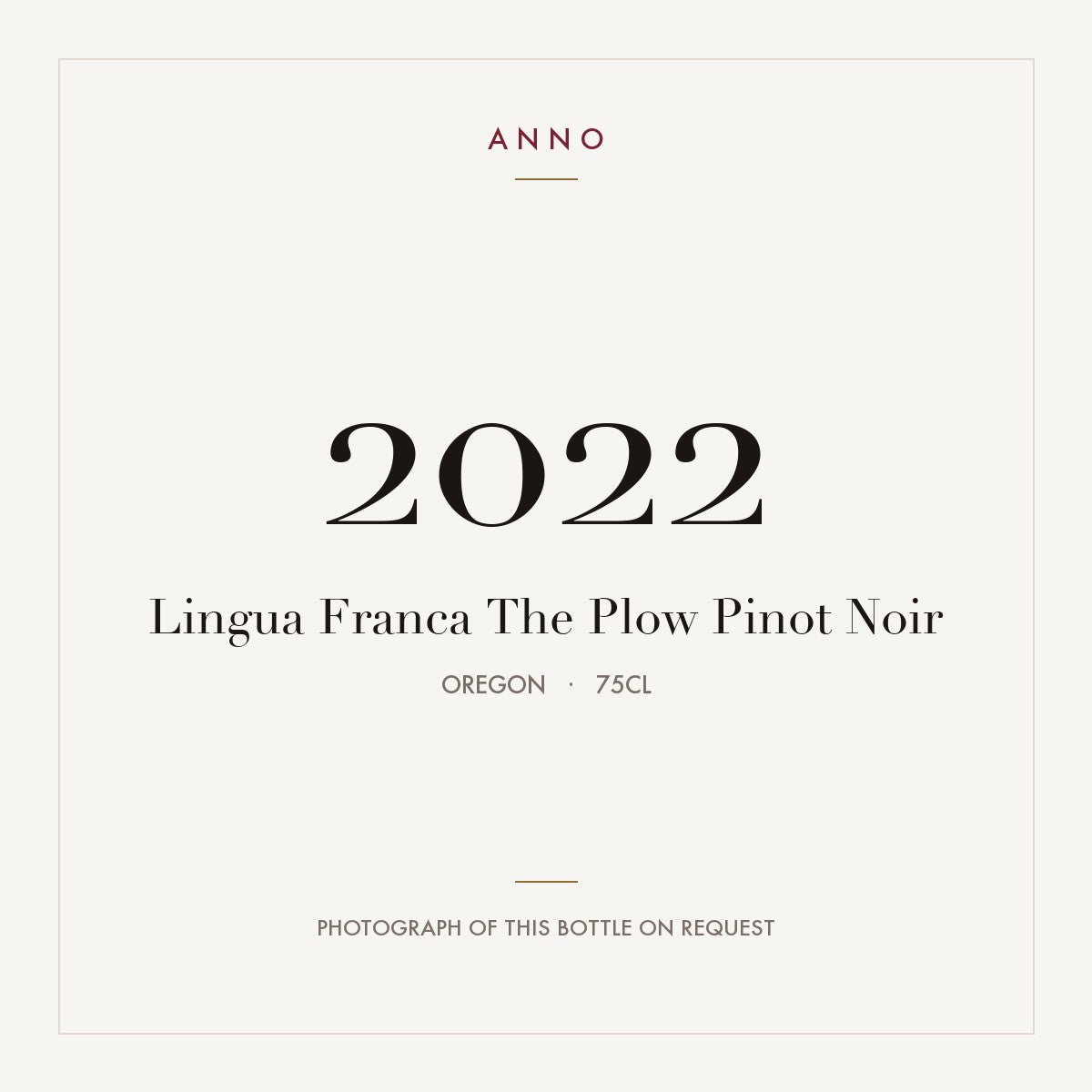 Lingua Franca The Plow Pinot Noir 2022 0,75l from Oregon — ANNO vintage card; photograph of the actual bottle available on request