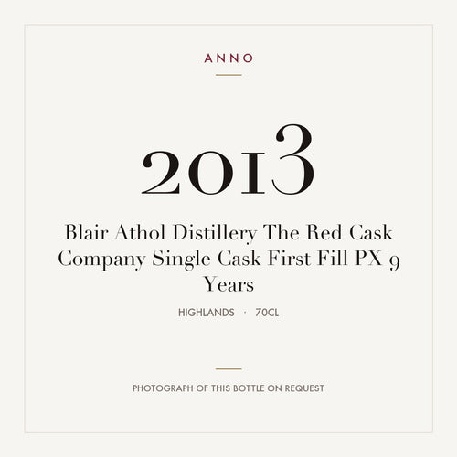 Blair Athol Distillery The Red Cask Company Single Cask First Fill PX 9 Years 2013 0,7l from Highlands — ANNO vintage card; photograph of the actual bottle available on request