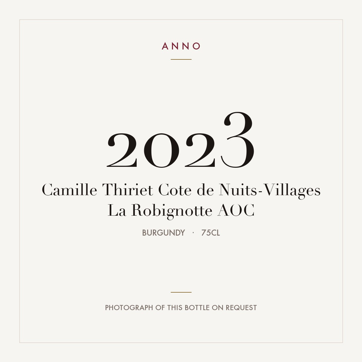Camille Thiriet Cote de Nuits-Villages La Robignotte 2023 AOC 0,75l, ブルゴーニュ — ANNOヴィンテージカード。実際のボトルの写真はご要望に応じてご用意します