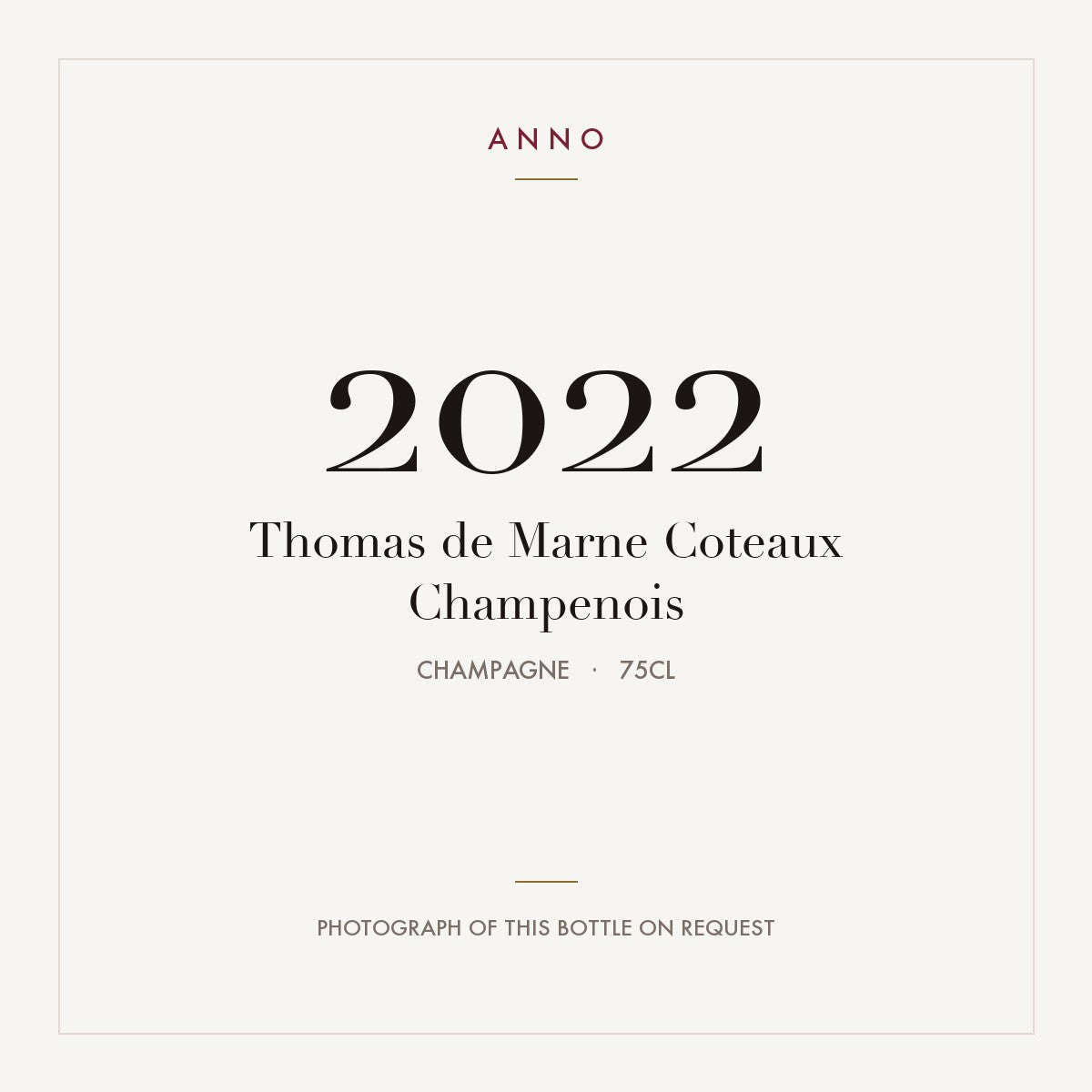 Thomas de Marne Coteaux Champenois 2022 0,75l, Champagne — carte millésime ANNO ; photo de la bouteille réelle disponible sur demande