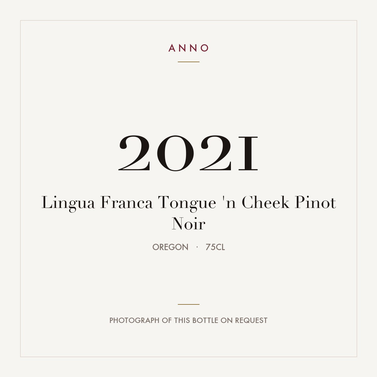 Lingua Franca Tongue 'n Cheek Pinot Noir 2021 0,75l from Oregon — ANNO vintage card; photograph of the actual bottle available on request
