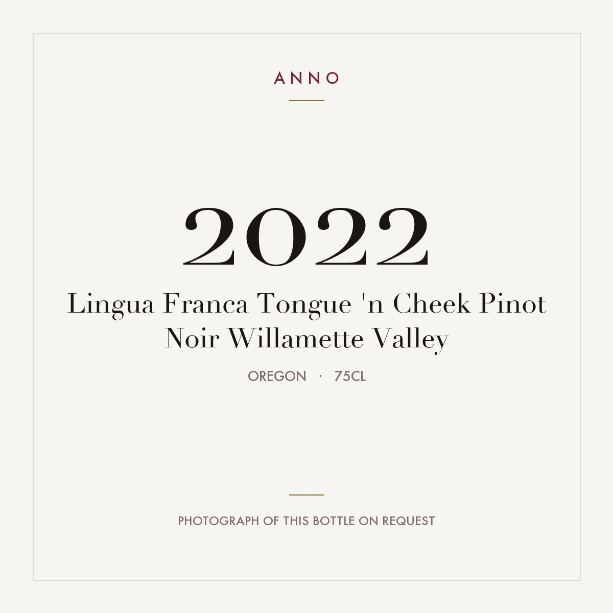 Lingua Franca Tongue 'n Cheek Pinot Noir Willamette Valley 2022 0,75l, Орегон — карточка урожая ANNO; фото настоящей бутылки по запросу