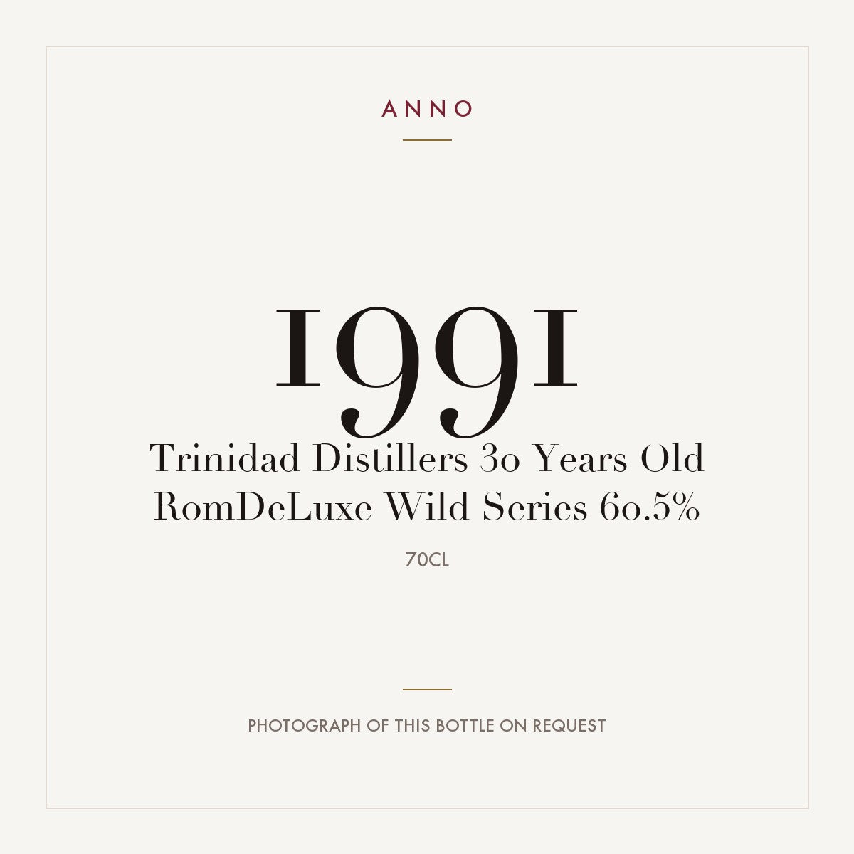 Trinidad Distillers RomDeLuxe Wild Series 30 Years Old 1991 0,7l — ANNO vintage card; photograph of the actual bottle available on request