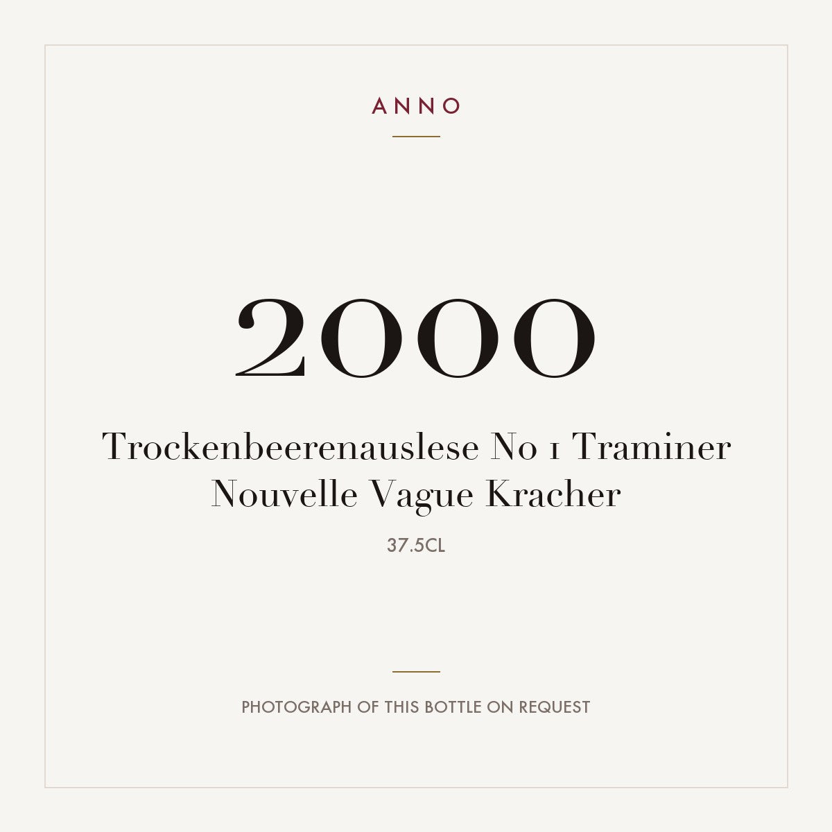 Kracher Traminer Nouvelle Vague No 1 Trockenbeerenauslese 2000 0,375l — ANNO vintage card; photograph of the actual bottle available on request