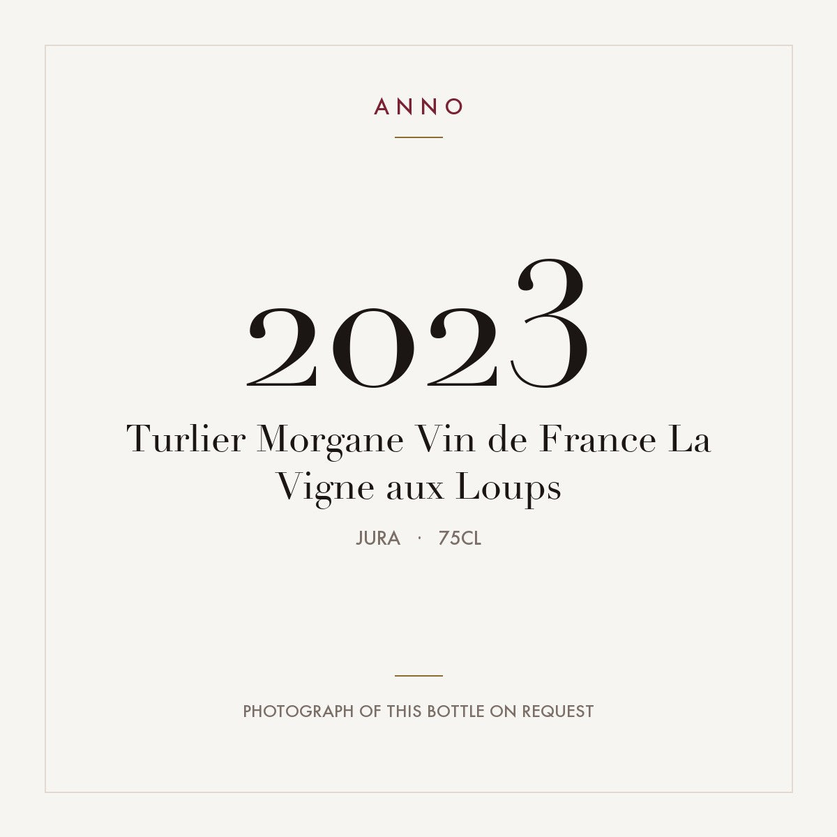 Turlier Morgane Vin de France La Vigne aux Loups 2023 0,75l, Jura — carte millésime ANNO ; photo de la bouteille réelle disponible sur demande