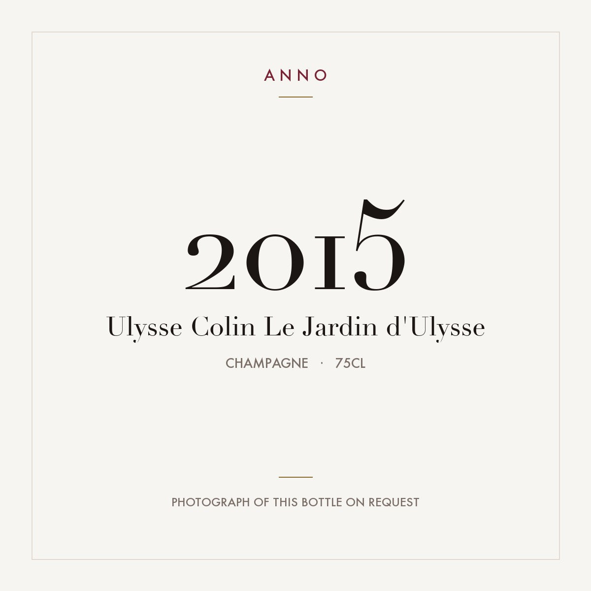 Ulysse Colin Le Jardin d'Ulysse 2015 0,75l, Шампань — карточка урожая ANNO; фото настоящей бутылки по запросу