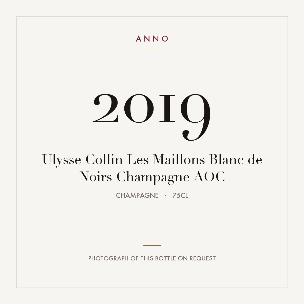Ulysse Collin Les Maillons Blanc de Noirs Champagne 2019 AOC 0,75l, Champagne — ANNO-årgangskort; foto af den faktiske flaske på forespørgsel