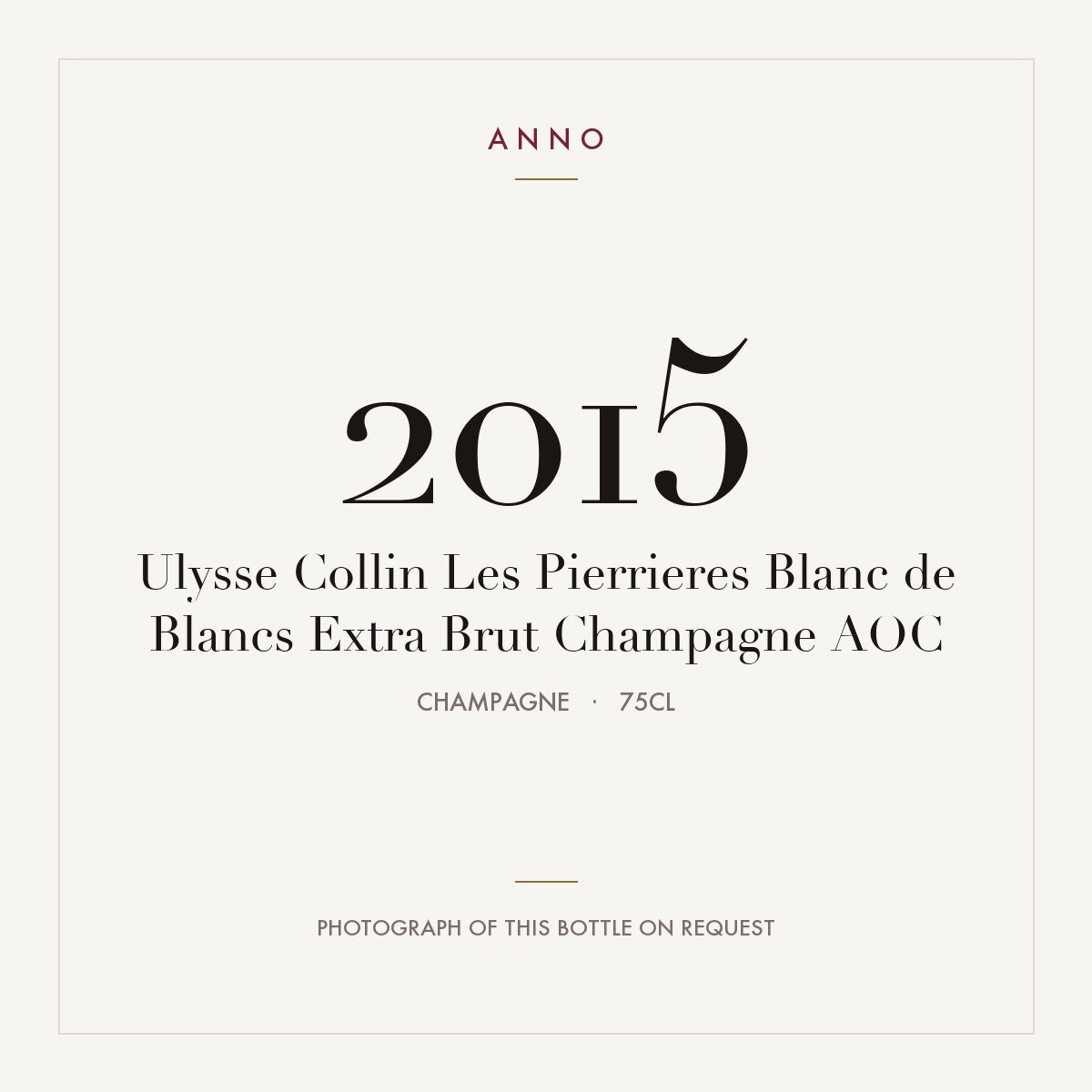 Ulysse Collin Les Pierrieres Blanc de Blancs Extra Brut Champagne 2015 AOC 0,75l, Champagne — ANNO-årgangskort; foto af den faktiske flaske på forespørgsel
