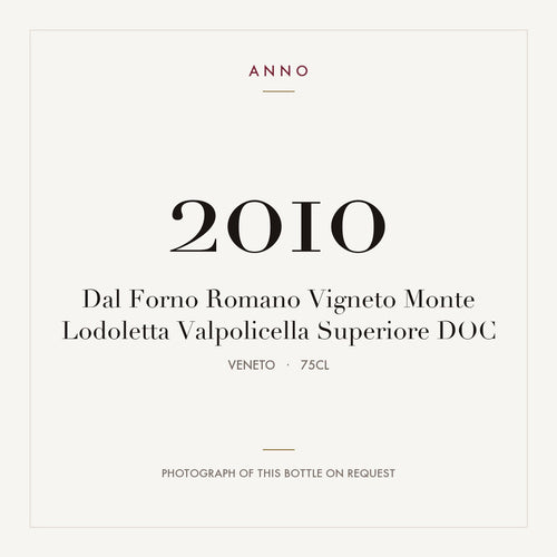 Dal Forno Romano Vigneto Monte Lodoletta Valpolicella Superiore 2010 DOC 0,75l from Veneto — ANNO vintage card; photograph of the actual bottle available on request