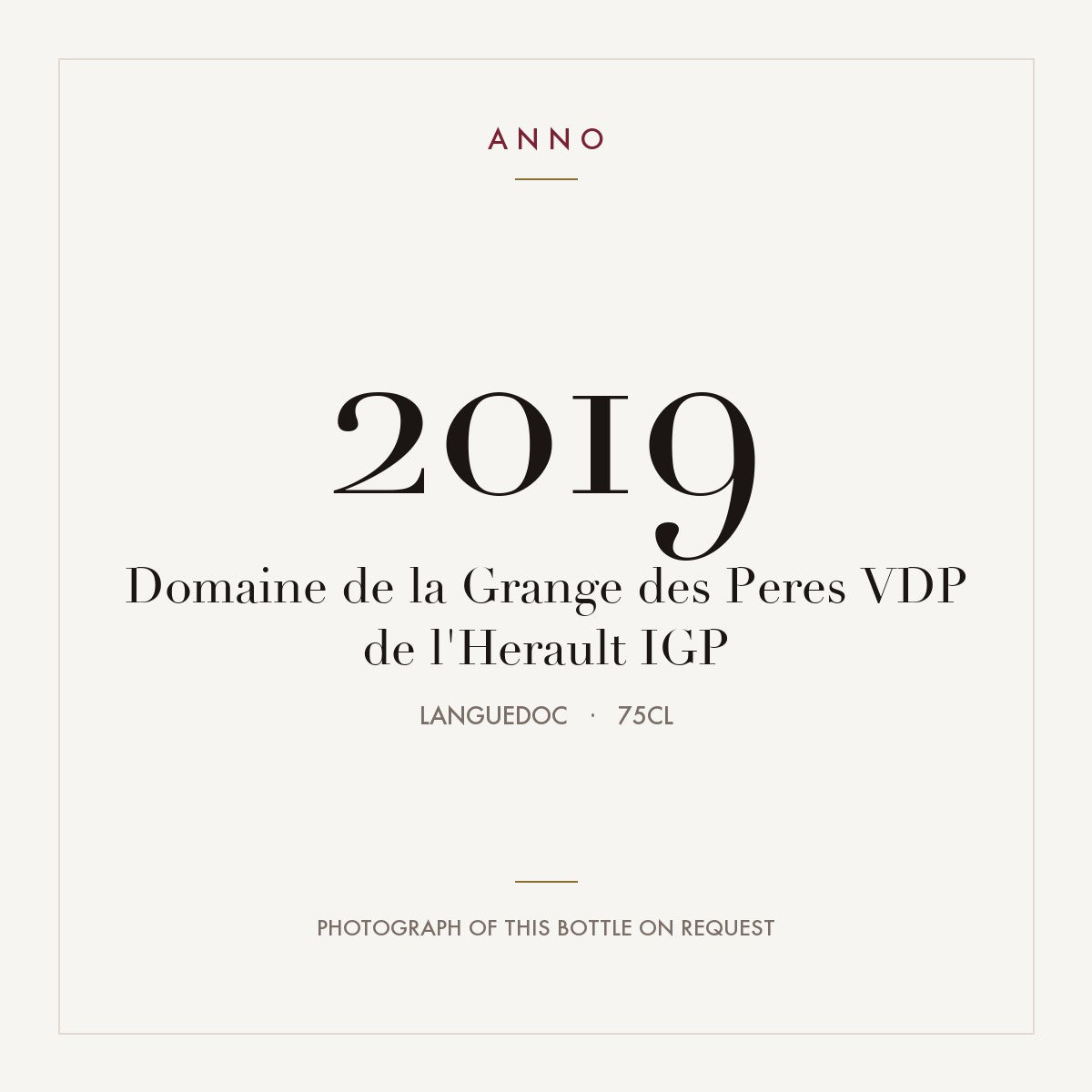 Domaine de la Grange des Peres VDP de l'Herault 2019 IGP 0,75l from Languedoc — ANNO vintage card; photograph of the actual bottle available on request