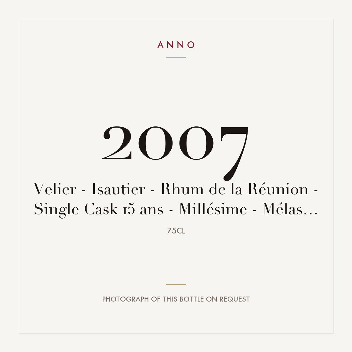 Isautier Rhum de la Reunion Single Cask 15 ans Melasse 2007 0,75l — ANNO vintage card; photograph of the actual bottle available on request