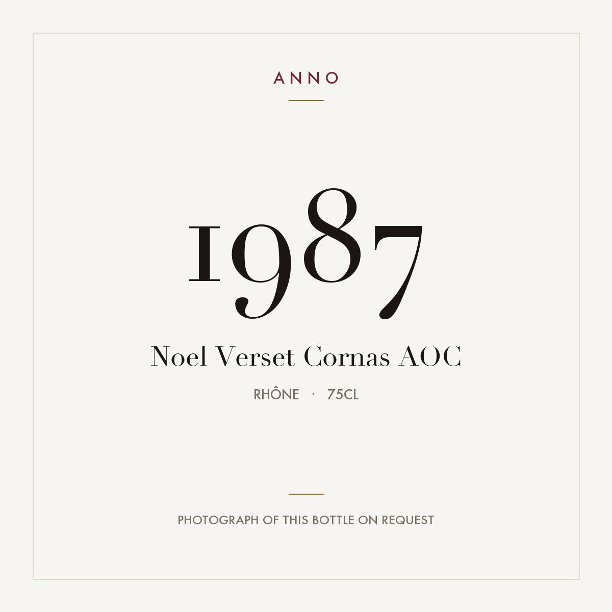 Noel Verset Cornas 1987 AOC 0,75l, Ródano — tarjeta de añada ANNO; foto de la botella real disponible bajo petición