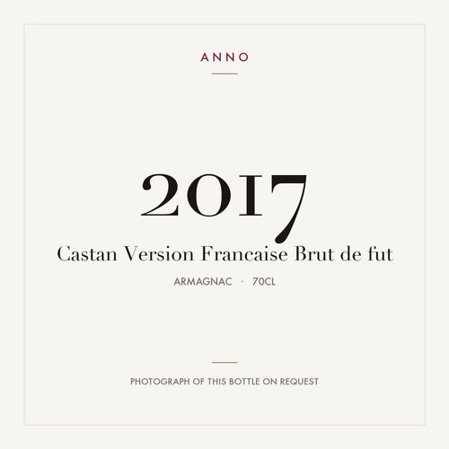 Castan Version Francaise Brut de fut 2017 0,7l from Armagnac — ANNO vintage card; photograph of the actual bottle available on request