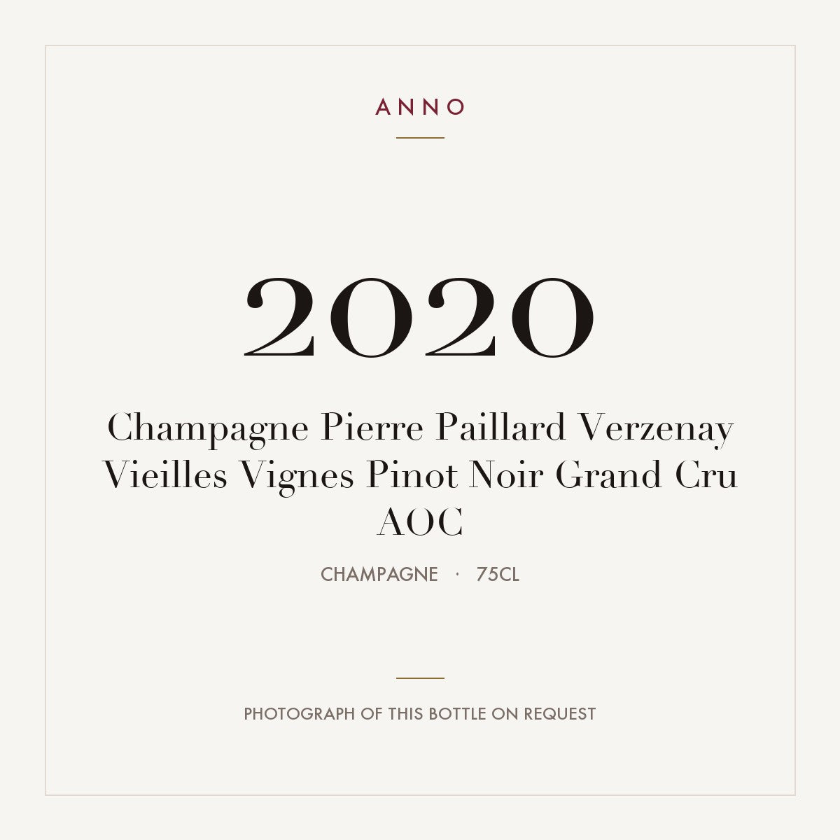 Champagne Pierre Paillard Verzenay Vieilles Vignes Pinot Noir Champagne Grand Cru 2020 AOC 0,75l — ANNO vintage card; photograph of the actual bottle available on request