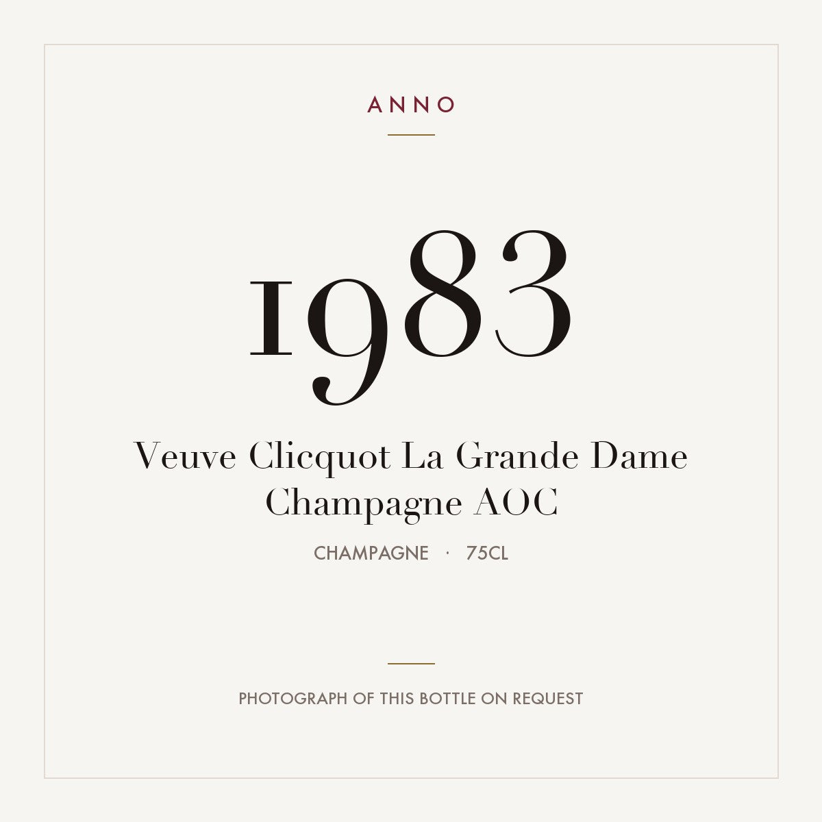 Veuve Clicquot La Grande Dame Champagne 1983 AOC 0,75l, 香檳區 — ANNO 年份卡；實際酒瓶照片可應要求提供
