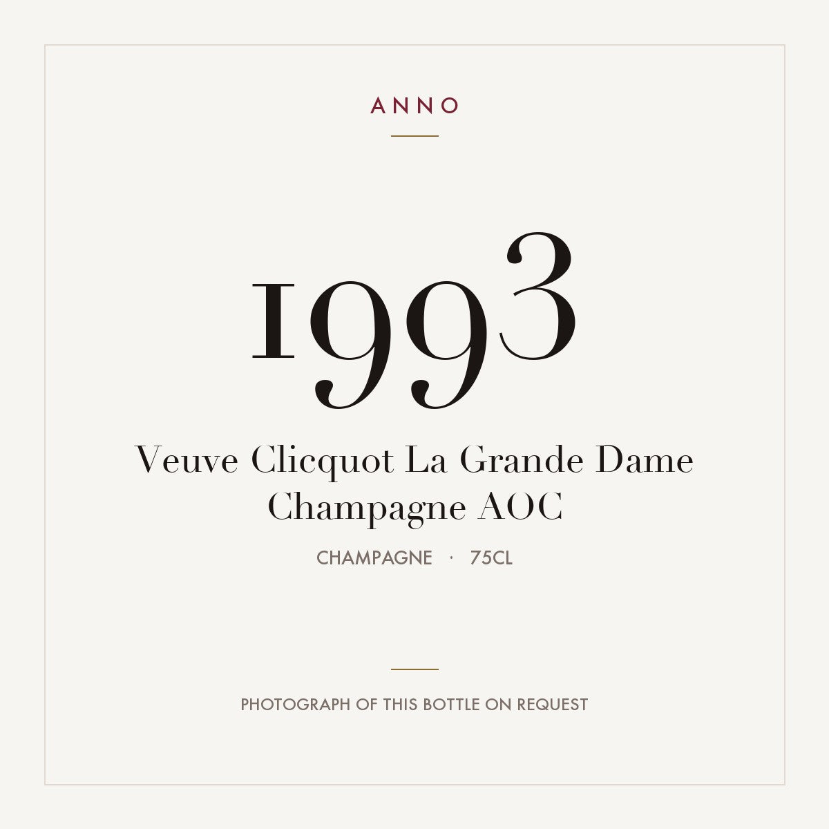 Veuve Clicquot La Grande Dame Champagne 1993 AOC 0,75l, 香檳區 — ANNO 年份卡；實際酒瓶照片可應要求提供