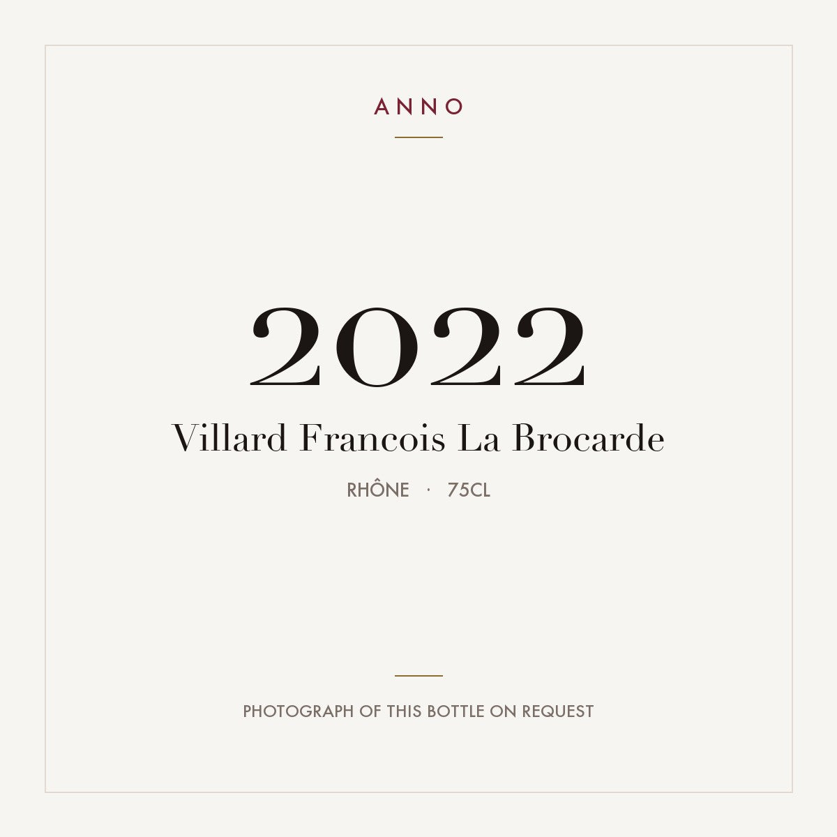Villard Francois La Brocarde 2022 0,75l, Ródano — cartão de colheita ANNO; fotografia da garrafa real disponível a pedido