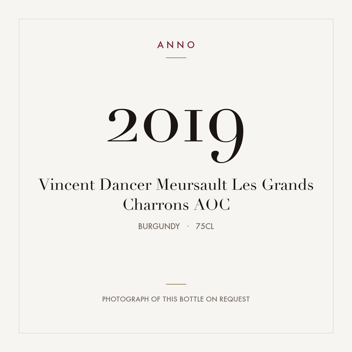 Vincent Dancer Meursault Les Grands Charrons 2019 AOC 0,75l, Bourgogne — ANNO-årgangskort; foto af den faktiske flaske på forespørgsel