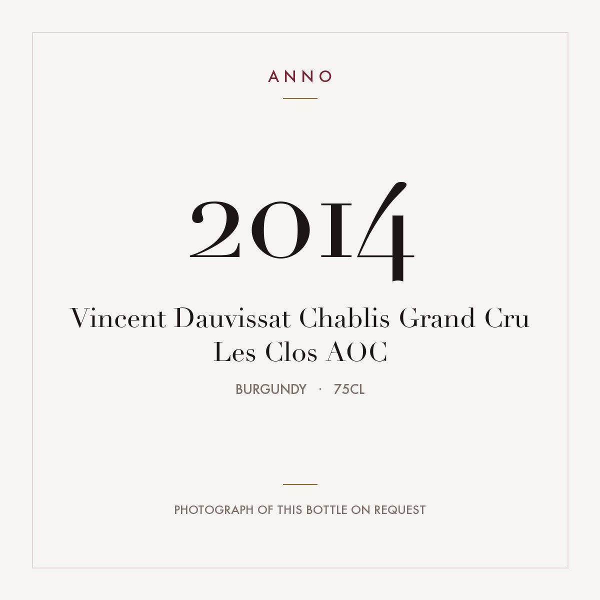 Vincent Dauvissat Chablis Grand Cru Les Clos 2014 AOC 0,75l from Burgundy — ANNO vintage card; photograph of the actual bottle available on request