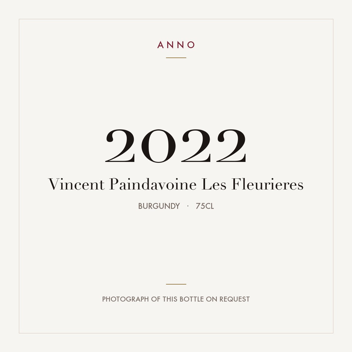 Vincent Paindavoine Les Fleurieres 2022 0,75l, Bourgogne — carte millésime ANNO ; photo de la bouteille réelle disponible sur demande