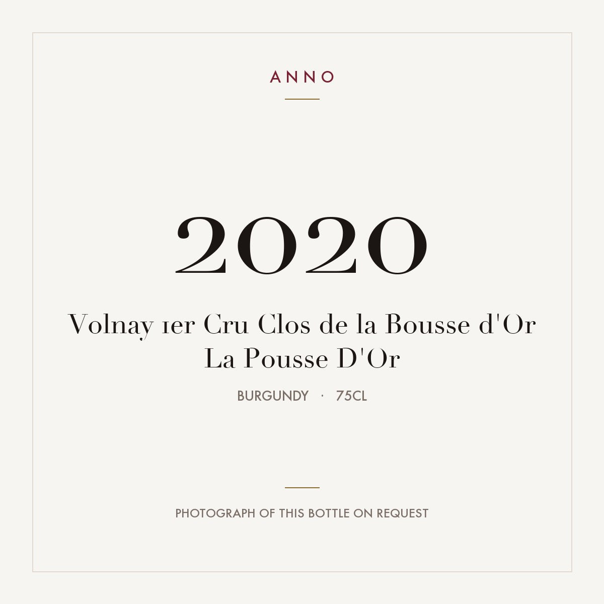 Domaine de la Pousse d'Or Volnay Premier Cru Clos de la Bousse d'Or 2020 AOC 0,75l — ANNO vintage card; photograph of the actual bottle available on request