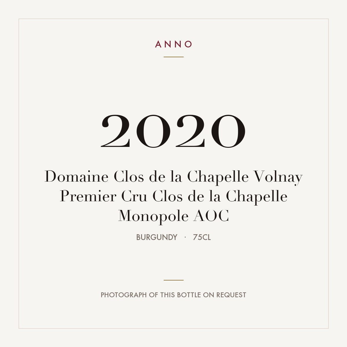Domaine Clos de la Chapelle Volnay Premier Cru Clos de la Chapelle Monopole 2020 AOC 0,75l from Burgundy — ANNO vintage card; photograph of the actual bottle available on request