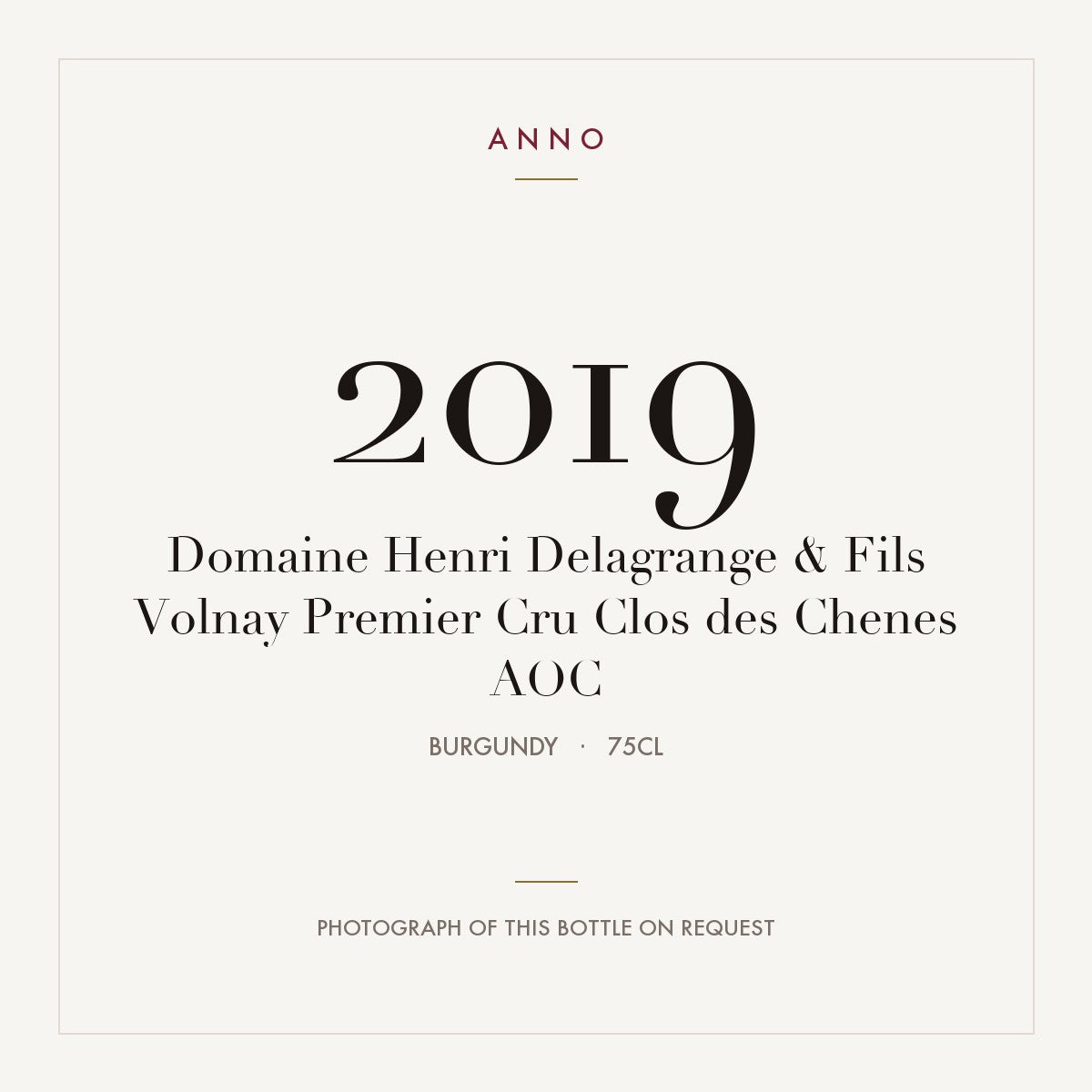 Domaine Henri Delagrange & Fils Volnay Premier Cru Clos des Chenes 2019 AOC 0,75l from Burgundy — ANNO vintage card; photograph of the actual bottle available on request