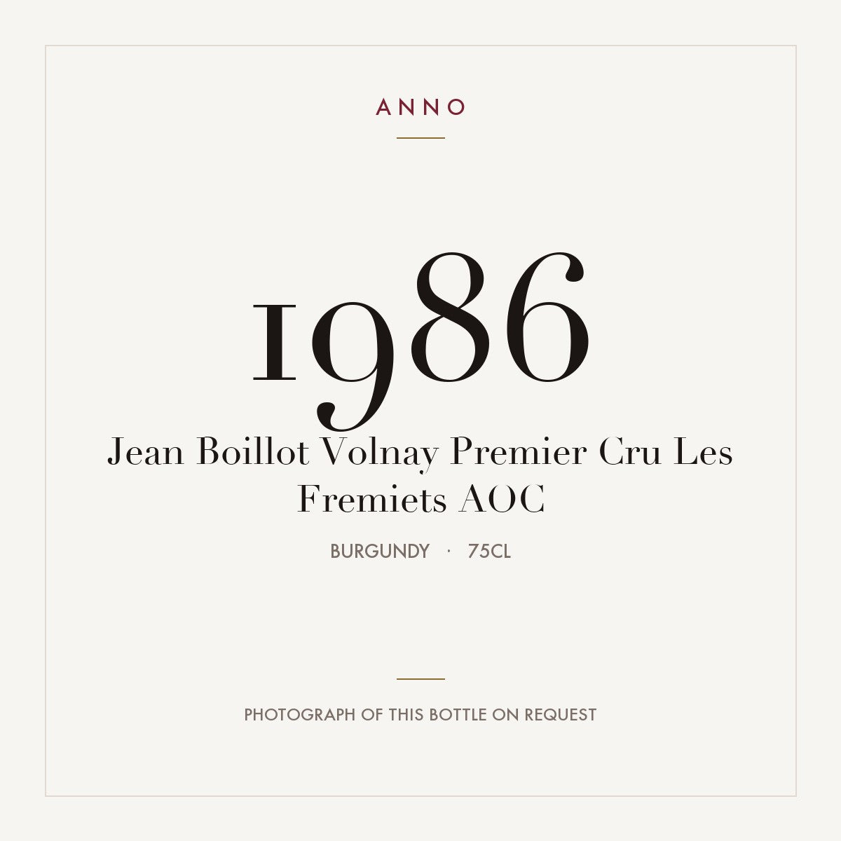 Jean Boillot Volnay Premier Cru Les Fremiets 1986 AOC 0,75l from Burgundy — ANNO vintage card; photograph of the actual bottle available on request