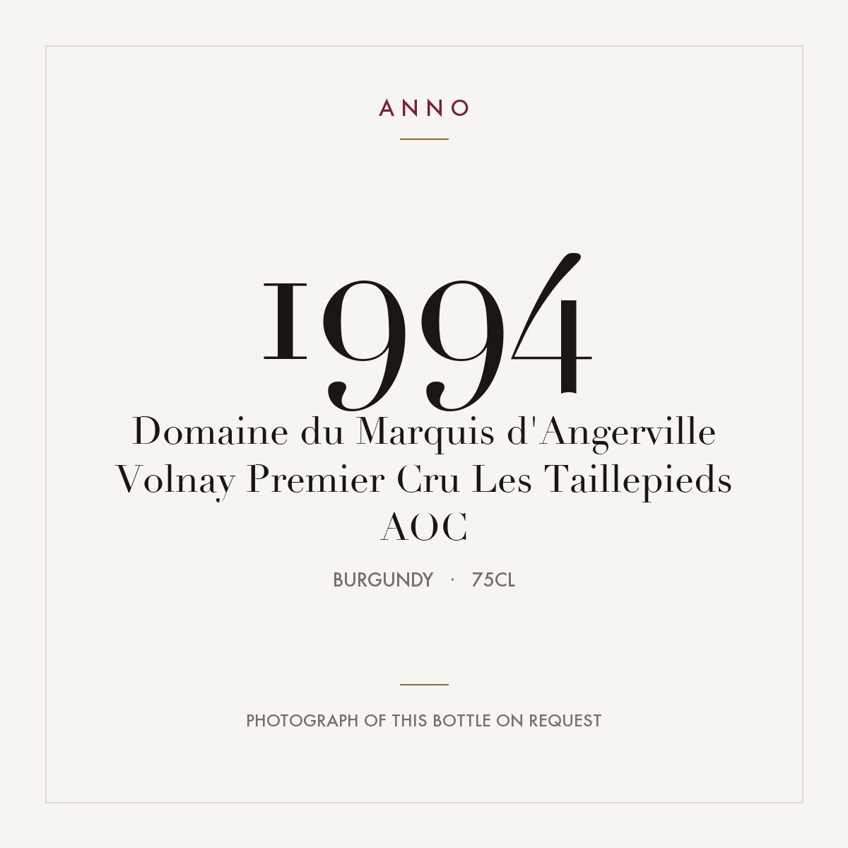 Domaine du Marquis d'Angerville Volnay Premier Cru Les Taillepieds 1994 AOC 0,75l from Burgundy — ANNO vintage card; photograph of the actual bottle available on request