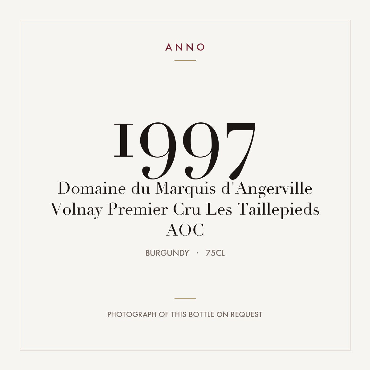 Domaine du Marquis d'Angerville Volnay Premier Cru Les Taillepieds 1997 AOC 0,75l from Burgundy — ANNO vintage card; photograph of the actual bottle available on request