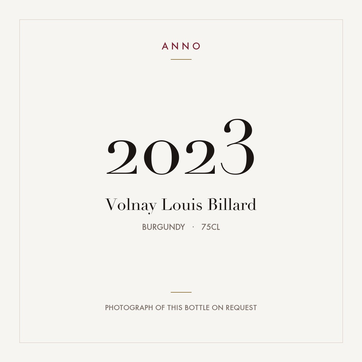 Louis Billard Volnay 2023 AOC 0,75l — ANNO vintage card; photograph of the actual bottle available on request