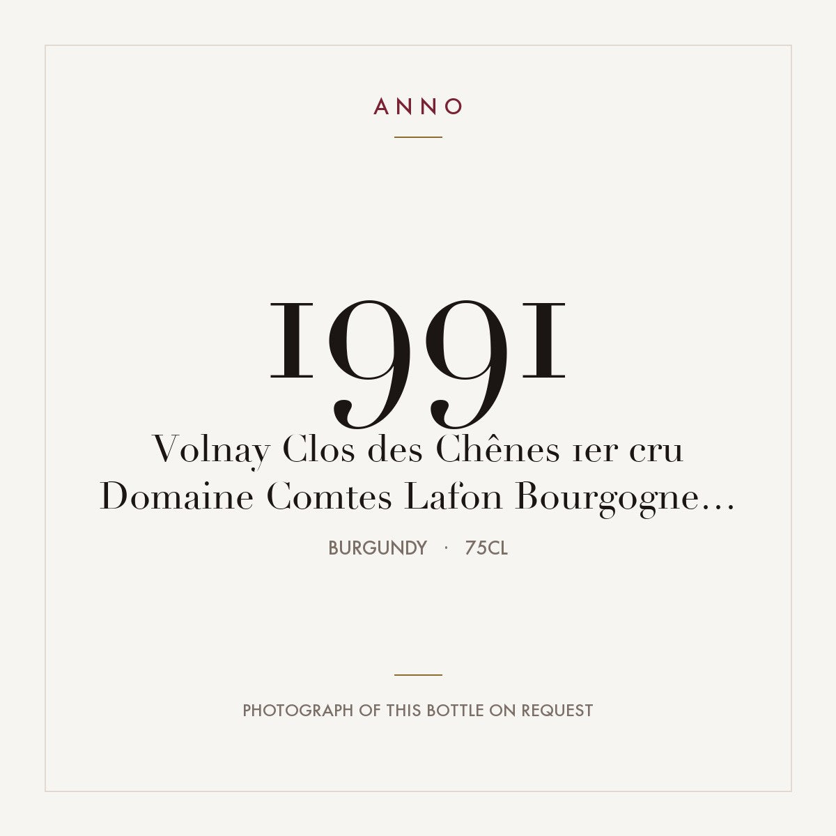 Domaine des Comtes Lafon Volnay Premier Cru Clos des Chenes 1991 AOC 0,75l — ANNO vintage card; photograph of the actual bottle available on request