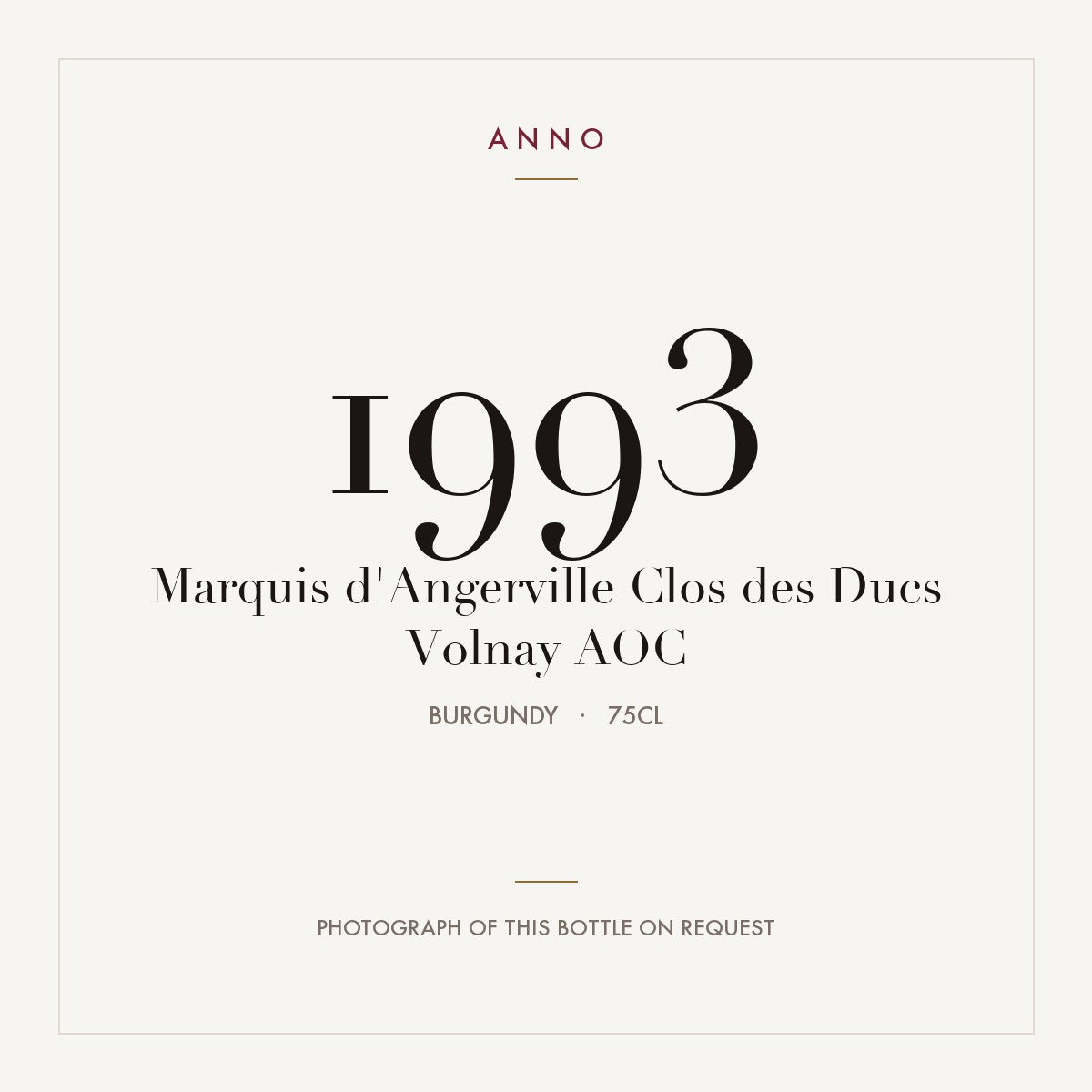 Marquis d'Angerville Clos des Ducs Volnay 1993 AOC 0,75l from Burgundy — ANNO vintage card; photograph of the actual bottle available on request