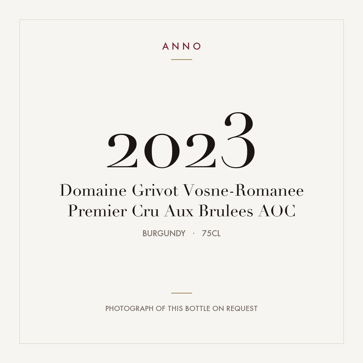 Domaine Grivot Vosne-Romanee Premier Cru Aux Brulees 2023 AOC 0,75l, 勃根地 — ANNO 年份卡；實際酒瓶照片可應要求提供